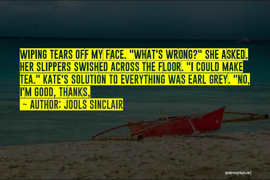 Earl Grey Quotes By Jools Sinclair