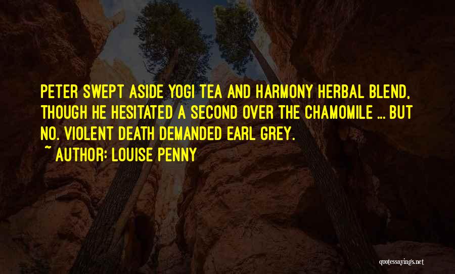 Earl Grey Quotes By Louise Penny