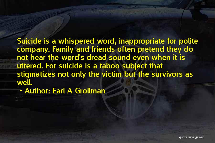 Earl Grollman Quotes By Earl A Grollman