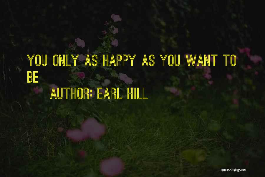 Earl Hill Quotes 1513411