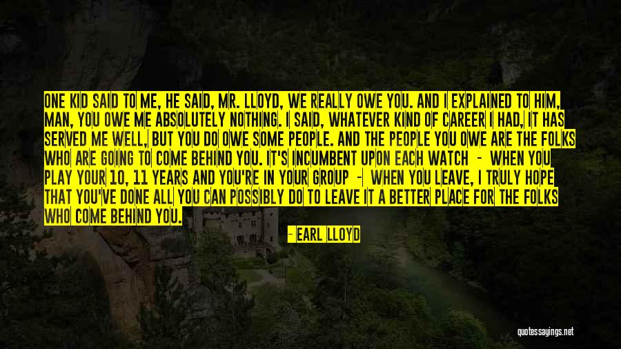 Earl Lloyd Quotes 631770 Earl Lloyd Quotes 631770
