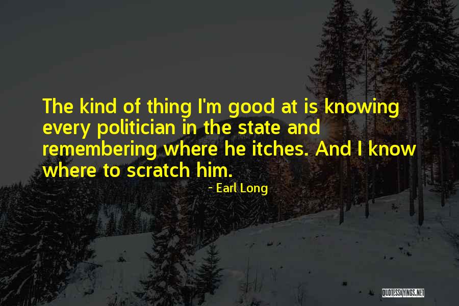 Earl Long Quotes 1799595