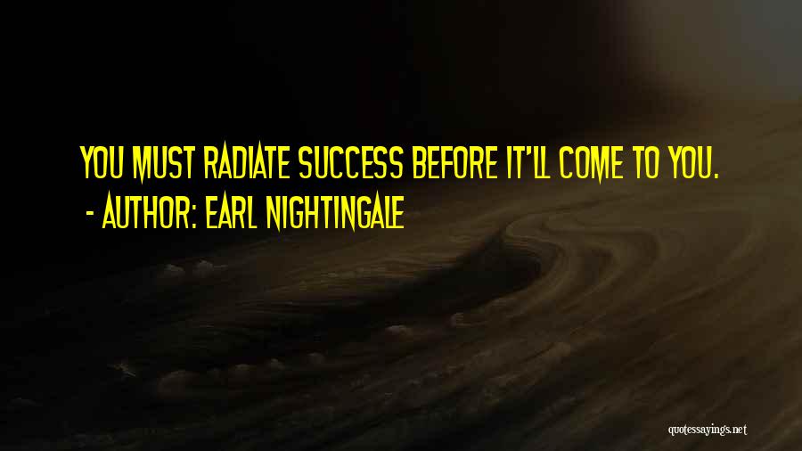 Earl Nightingale Quotes 1384028