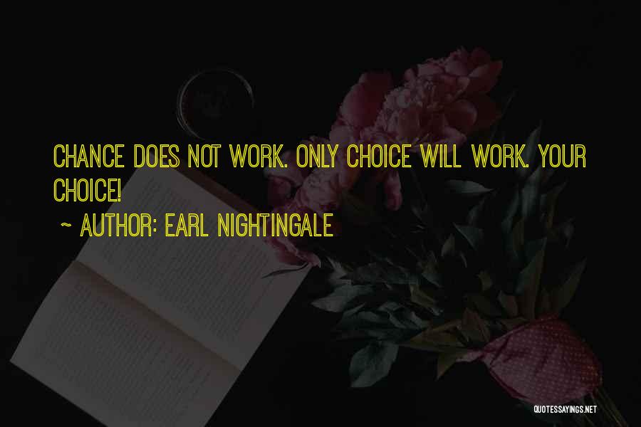 Earl Nightingale Quotes 1413298