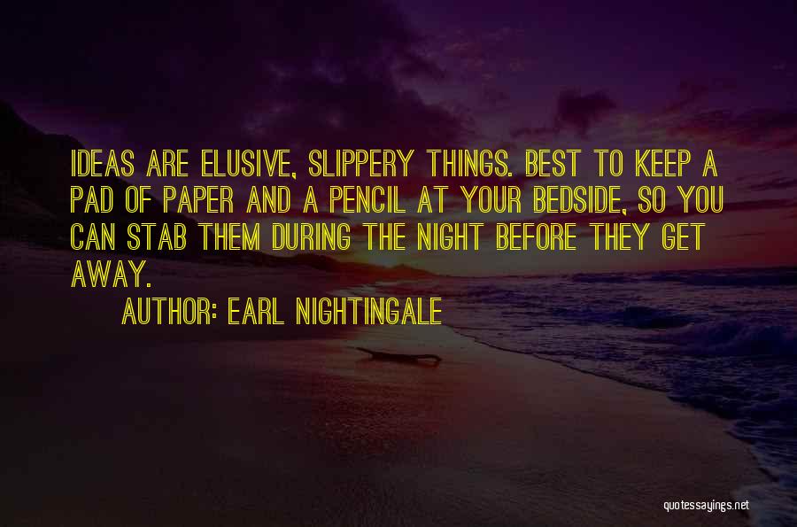 Earl Nightingale Quotes 1922972