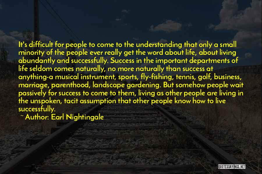 Earl Nightingale Quotes 205914