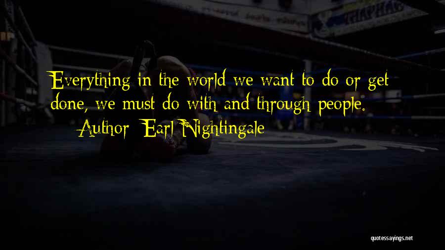 Earl Nightingale Quotes 823452