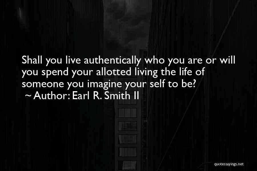 Earl R. Smith II Quotes 2027452
