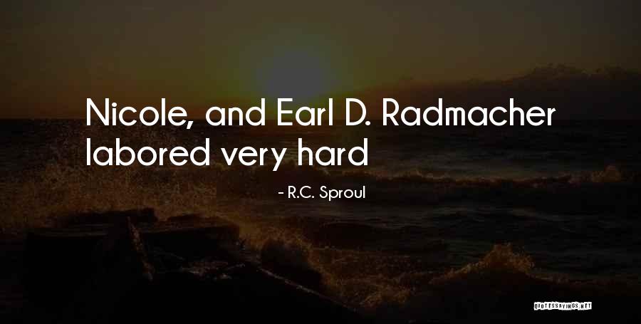 Earl Radmacher Quotes By R.C. Sproul