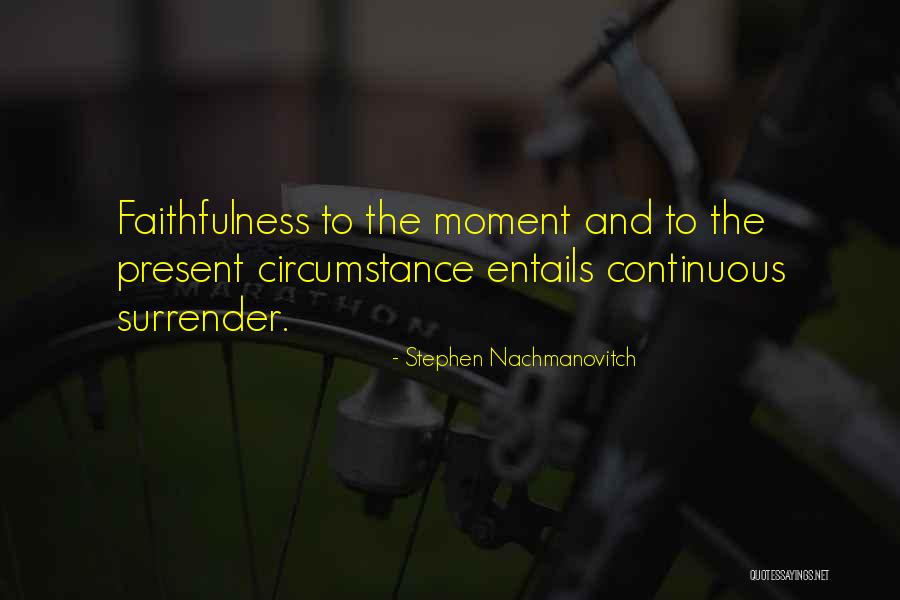 Earl Sanderson Quotes By Stephen Nachmanovitch Earl Sanderson Quotes By Stephen Nachmanovitch