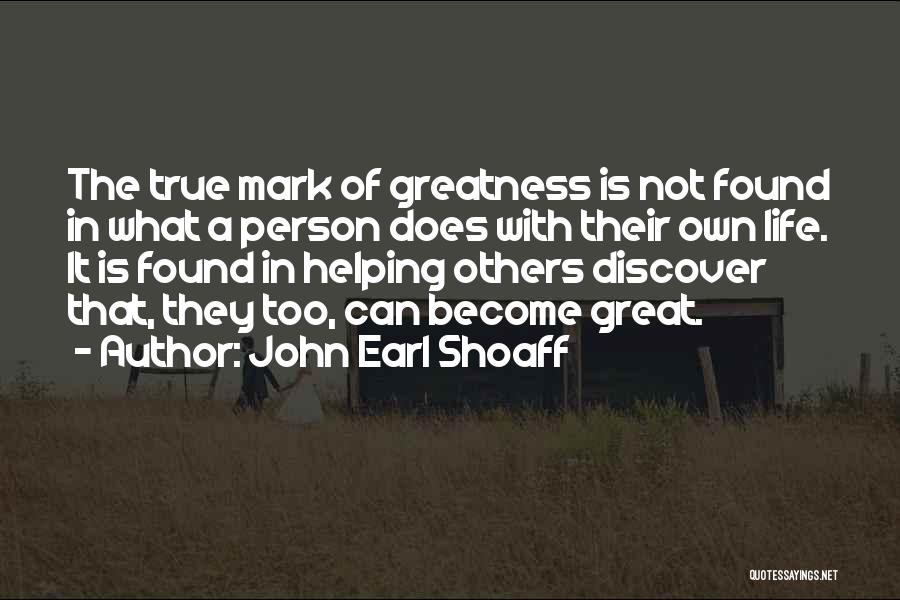 Earl Shoaff Quotes By John Earl Shoaff