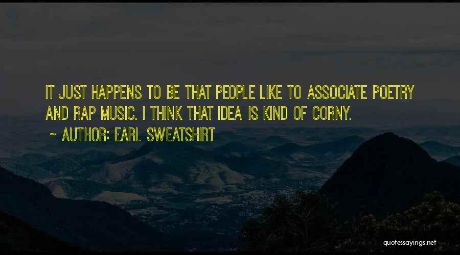 Earl Sweatshirt Quotes 2011424
