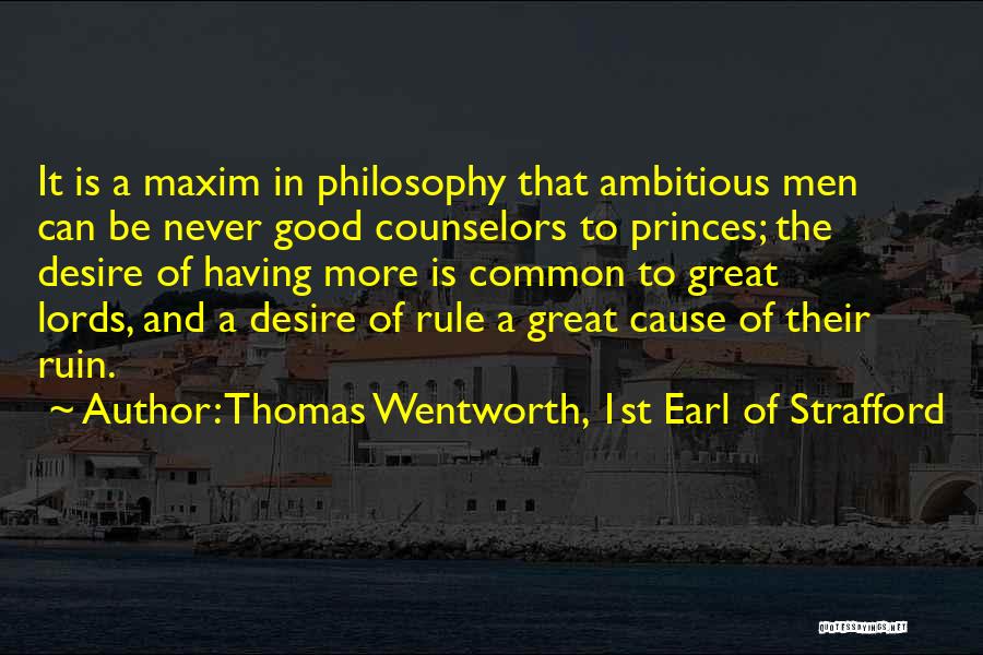 Earl Thomas Quotes By Thomas Wentworth, 1st Earl Of Strafford