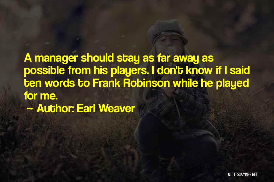 Earl Weaver Quotes 1238562