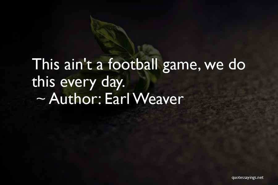 Earl Weaver Quotes 1823653