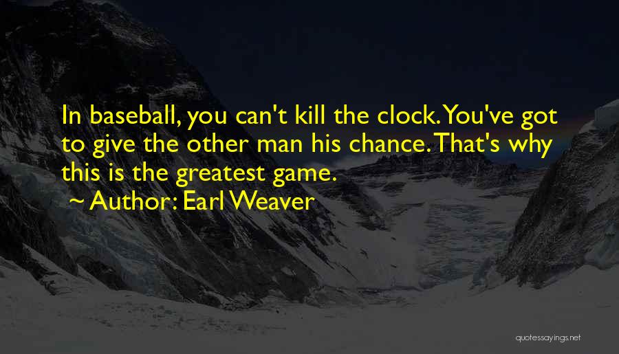 Earl Weaver Quotes 76726