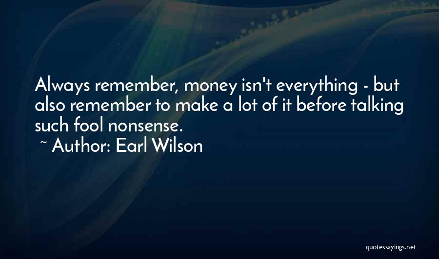 Earl Wilson Quotes 2040786