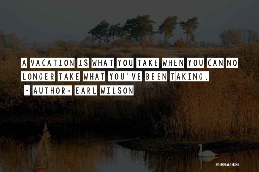 Earl Wilson Quotes 628484