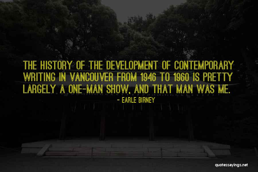 Earle Birney Quotes 1856949 Earle Birney Quotes 1856949