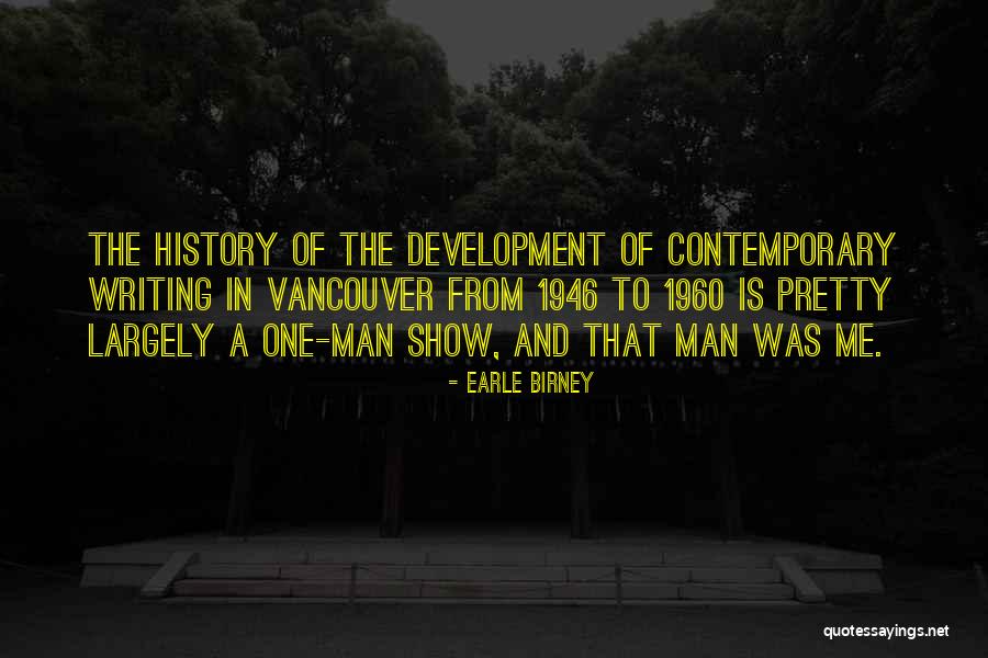 Earle Birney Quotes 1856949