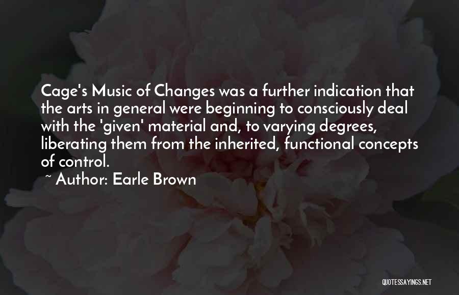 Earle Brown Quotes 2001635