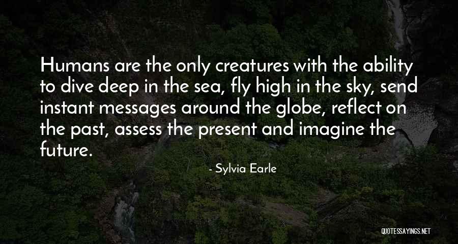 Earle Sylvia Quotes By Sylvia Earle Earle Sylvia Quotes By Sylvia Earle