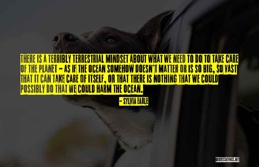 Earle Sylvia Quotes By Sylvia Earle Earle Sylvia Quotes By Sylvia Earle