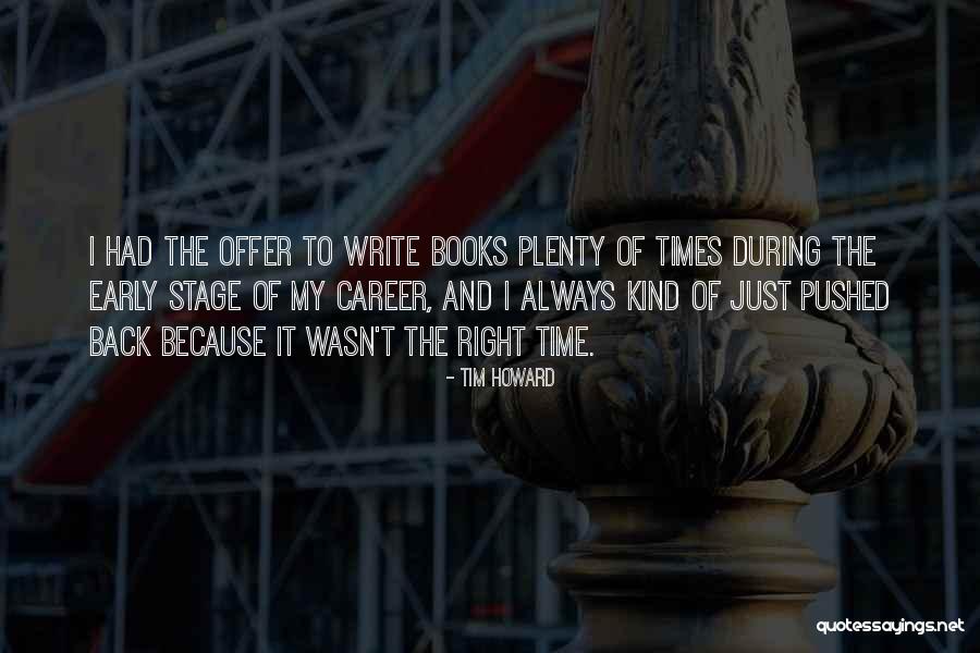 Earlene Lee Quotes By Tim Howard Earlene Lee Quotes By Tim Howard