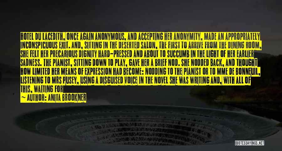 Earlier The Better Quotes By Anita Brookner Earlier The Better Quotes By Anita Brookner