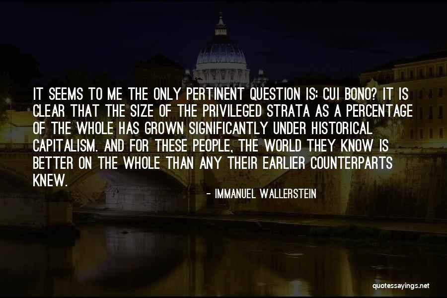 Earlier The Better Quotes By Immanuel Wallerstein