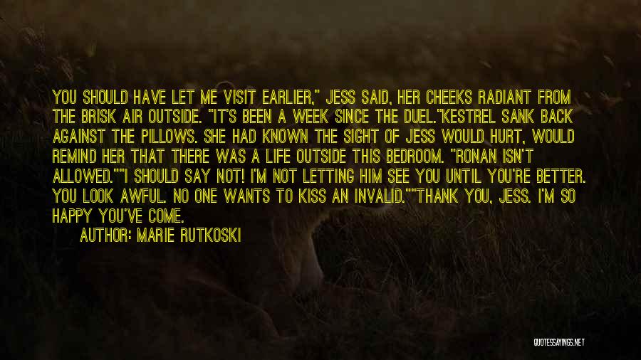 Earlier The Better Quotes By Marie Rutkoski Earlier The Better Quotes By Marie Rutkoski