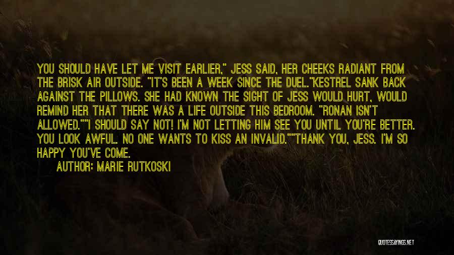 Earlier The Better Quotes By Marie Rutkoski