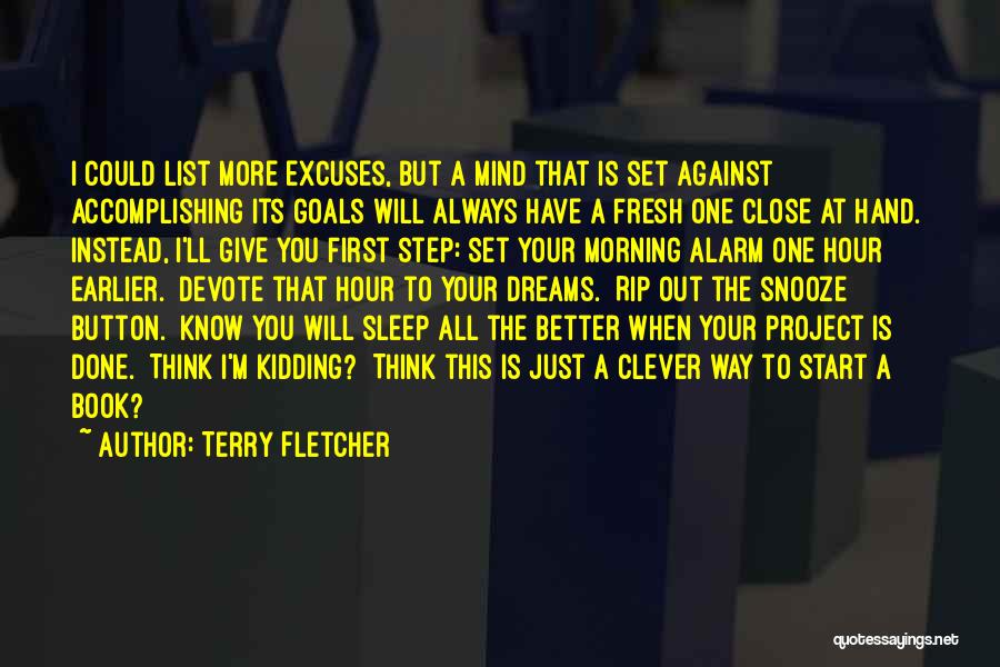 Earlier The Better Quotes By Terry Fletcher Earlier The Better Quotes By Terry Fletcher