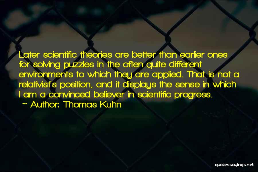 Earlier The Better Quotes By Thomas Kuhn