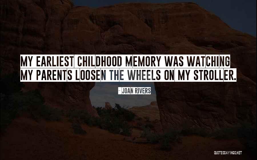 Earliest Memory Quotes By Joan Rivers Earliest Memory Quotes By Joan Rivers