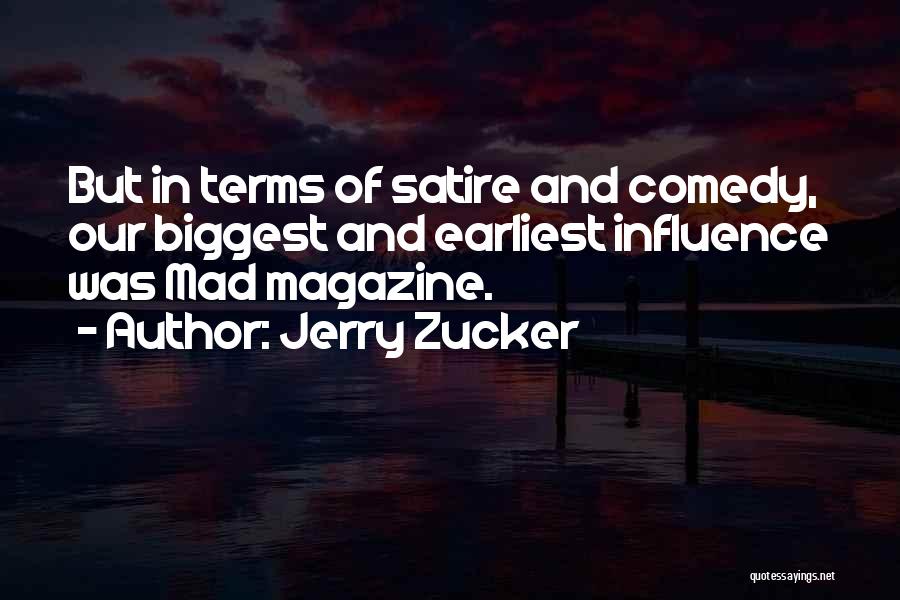 Earliest Quotes By Jerry Zucker