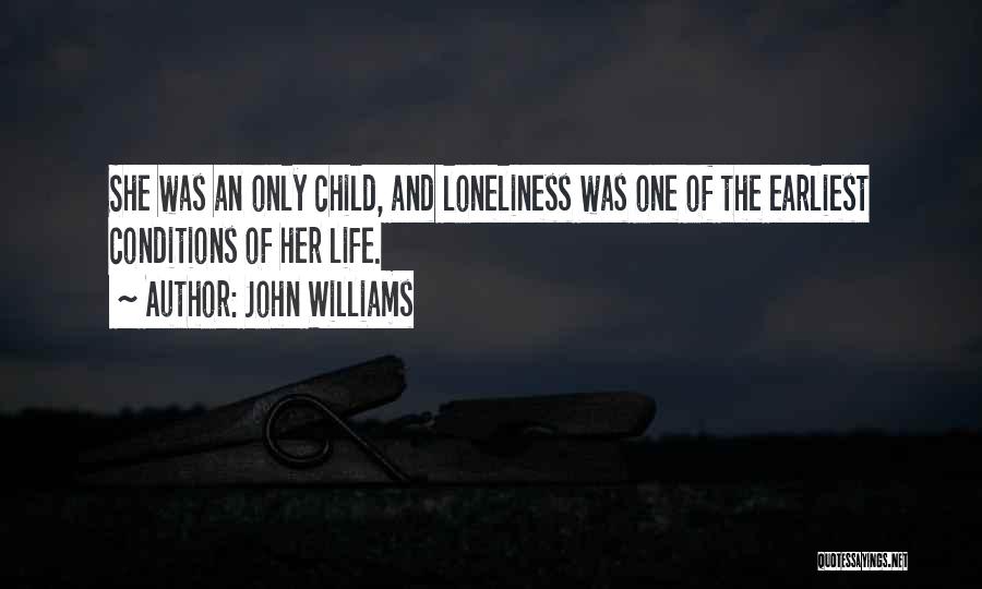 Earliest Quotes By John Williams