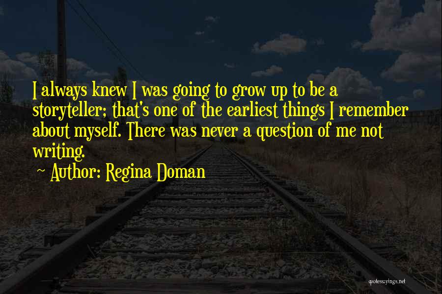 Earliest Quotes By Regina Doman