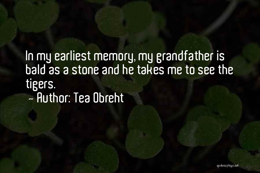 Earliest Quotes By Tea Obreht