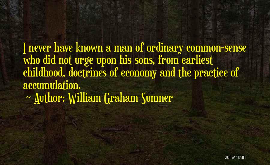 Earliest Quotes By William Graham Sumner