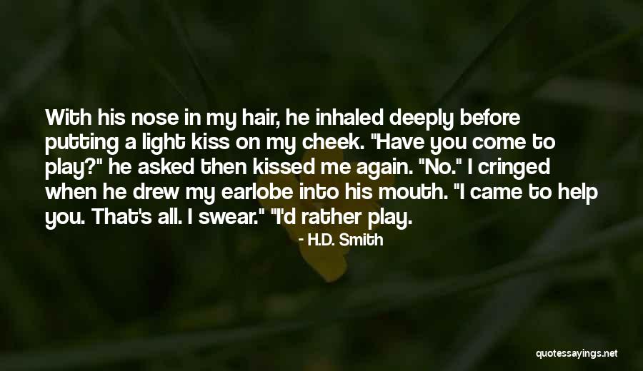 Earlobe Quotes By H.D. Smith Earlobe Quotes By H.D. Smith