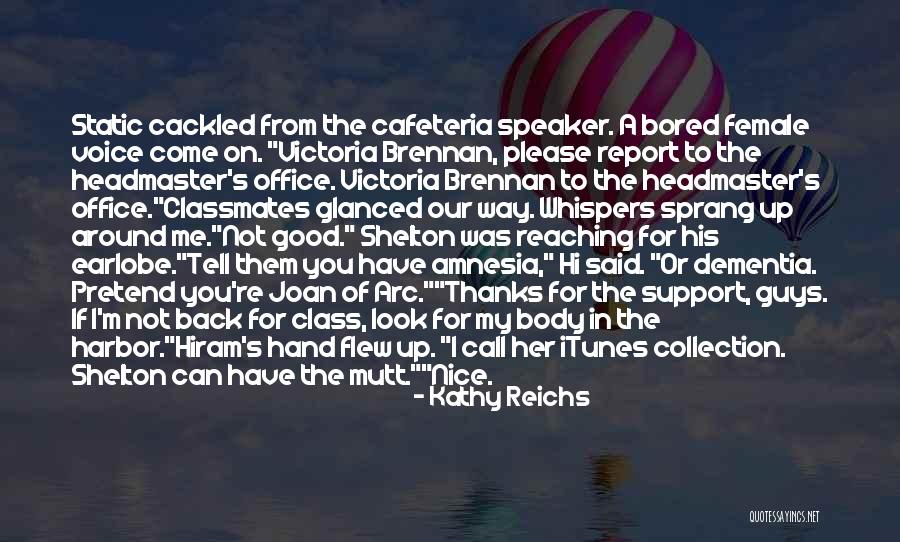 Earlobe Quotes By Kathy Reichs Earlobe Quotes By Kathy Reichs