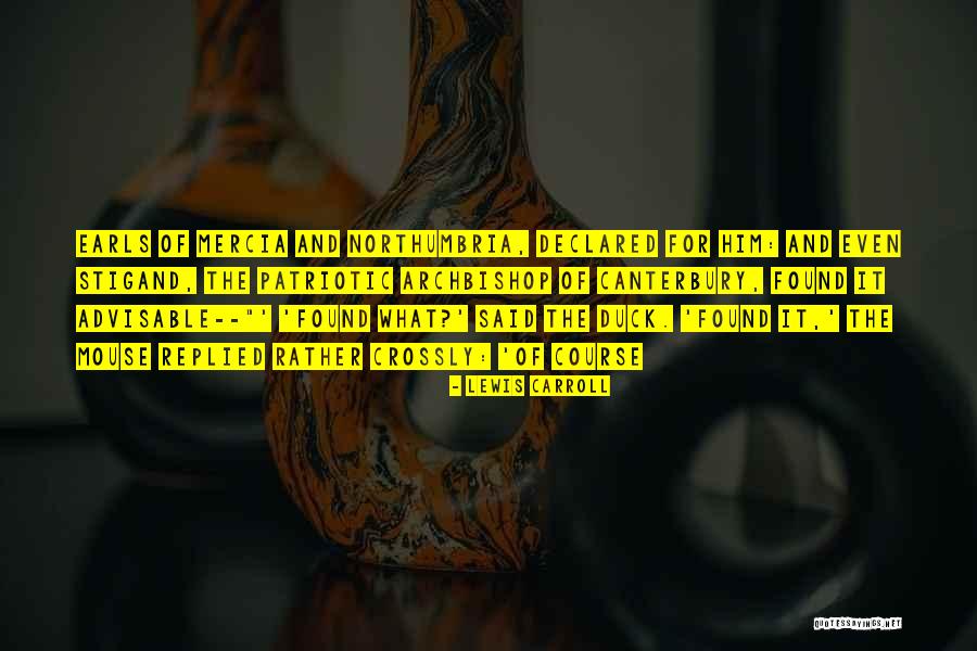 Earls Quotes By Lewis Carroll Earls Quotes By Lewis Carroll
