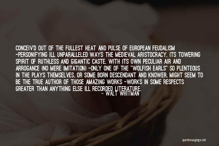 Earls Quotes By Walt Whitman Earls Quotes By Walt Whitman