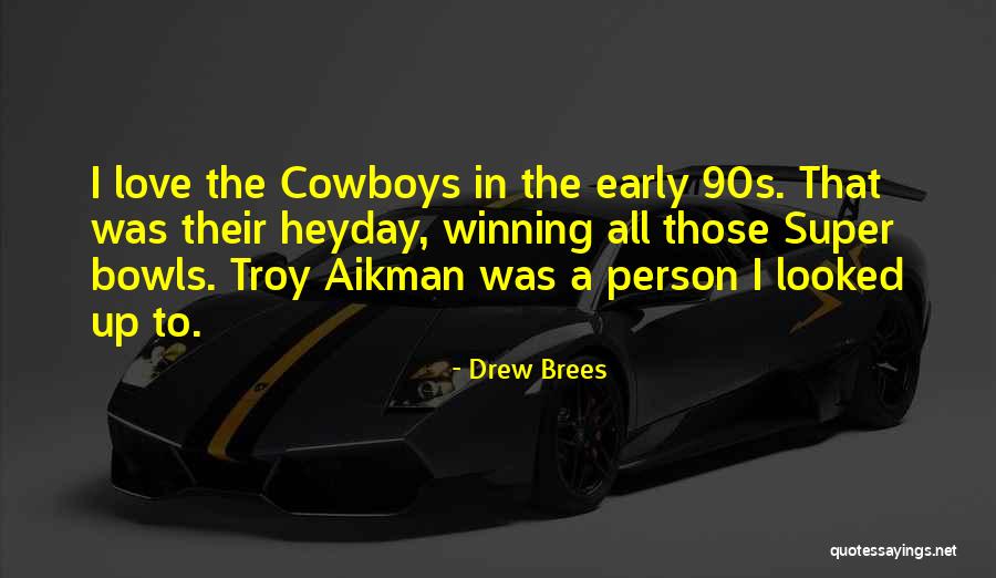 Early 90s Quotes By Drew Brees Early 90s Quotes By Drew Brees
