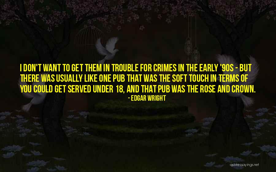 Early 90s Quotes By Edgar Wright Early 90s Quotes By Edgar Wright