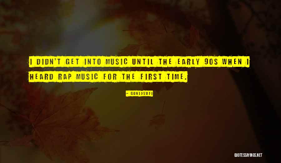 Early 90s Quotes By Gonjasufi Early 90s Quotes By Gonjasufi