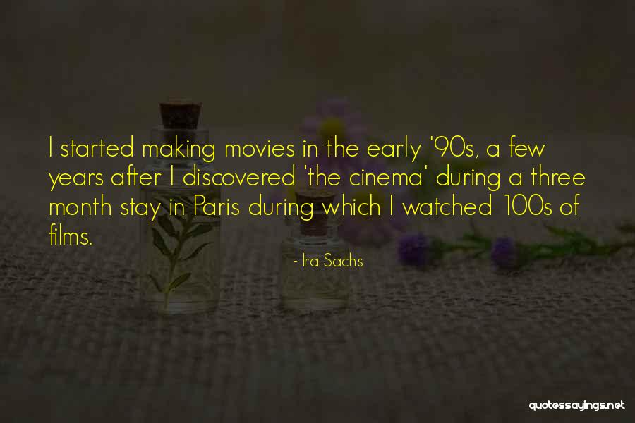 Early 90s Quotes By Ira Sachs Early 90s Quotes By Ira Sachs
