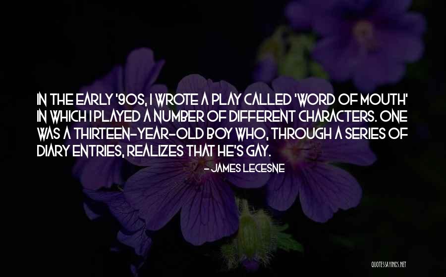 Early 90s Quotes By James Lecesne Early 90s Quotes By James Lecesne