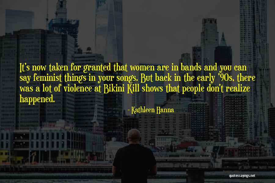 Early 90s Quotes By Kathleen Hanna Early 90s Quotes By Kathleen Hanna